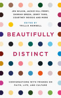 Beautifully Distinct: Conversations With Friends on Faith, Life, and Culture Paperback