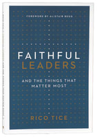 Faithful Leaders: And the Things That Matter Most B Format
