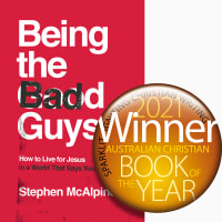 Being the Bad Guys: How to Live For Jesus in a World That Says You Shouldn't B Format