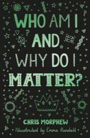 Who Am I and Why Do I Matter? (The Big Questions Series) B Format