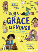 His Grace is Enough: How God Makes It Right When We've Got It Wrong Hardback
