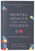 Mental Health and Your Church: A Handbook For Biblical Care Paperback