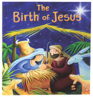 Bible Stories: The Birth of Jesus Paperback
