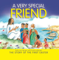 A Very Special Friend: The Story of the First Easter Paperback