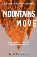 Mountains Move: Achieving Social Cohesion in a Multi-Cultural Society Paperback
