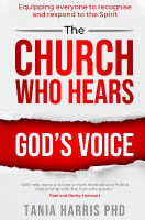 The Church Who Hears God's Voice: Equipping Everyone to Recognise and Respond to the Spirit Paperback