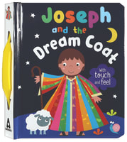 Joseph and the Dream Coat (Touch And Feel, With Carry Handle) Padded Board Book