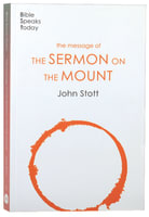 Message of the Sermon on the Mount: Christian Counter-Culture (2020) (Bible Speaks Today Series) Paperback