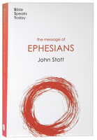 Message of Ephesians: God's New Society (2020) (Bible Speaks Today Series) Paperback