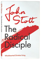 Radical Disciple: Wholehearted Christian Living (Centenary Edition) Paperback