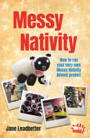 How to Run Your Very Own Messy Nativity Advent Project (Messy Church Series) Paperback