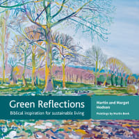 Green Reflections: Biblical Inspiration For Sustainable Living Paperback