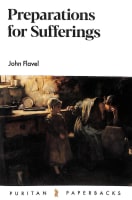 Preperations For Sufferings (Puritan Paperbacks Series) Paperback