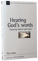 Hearing God's Words (New Studies In Biblical Theology Series) Paperback