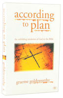 According to Plan: The Unfolding Revelation of God in the Bible Paperback