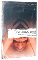 How Long, O Lord? (2nd Edition) Paperback