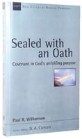 Sealed With An Oath (New Studies In Biblical Theology Series) Paperback