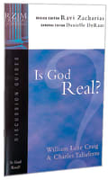 Is God Real? (Discussion Guide) (Rzim Critical Questions Series) Booklet