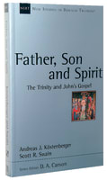 Father, Son and Spirit (New Studies In Biblical Theology Series) Paperback