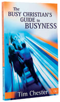 The Busy Christian's Guide to Busyness Large Format Paperback