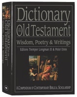 Dictionary of the Old Testament Wisdom, Poetry and Writings Hardback