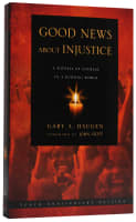 Good News About Injustice (10th Anniversary Edition) Large Format Paperback