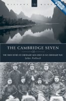 The History Makers: Cambridge Seven (Historymakers Series) Paperback