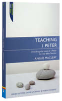 Teaching 1 Peter (Proclamation Trust's "Preaching The Bible" Series) Paperback