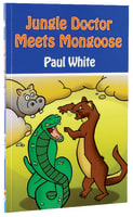 Meets Mongoose (#06 in Jungle Doctor Animal Stories Series) Paperback