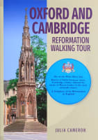 Booklet Oxford and Cambridge Reformation Walking Tour Booklet
