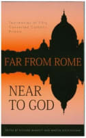 Far From Rome, Near to God (3rd Edition) Large Format Paperback