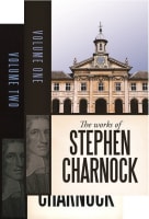 The Works of Stephen Charnock (1 & 2 Volume) Paperback
