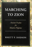 Marching to Zion: Ancient Psalms For Modern Pilgrims Hardback