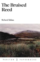 The Bruised Reed (Puritan Paperbacks Series) Paperback