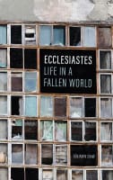 Ecclesiastes: Life in a Fallen World Paperback