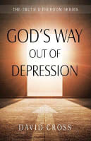God's Way Out of Depression (Truth And Freedom Series) Paperback
