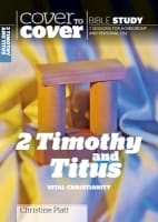 2 Timothy and Titus - Vital Christianity (Cover To Cover Bible Study Guide Series) Paperback
