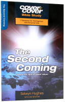 Second Coming, the - Living in the Light of Jesus' Return (Cover To Cover Bible Study Guide Series) Paperback