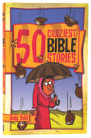 50 Craziest Bible Stories Paperback