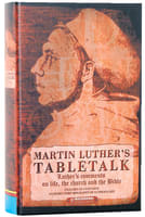 Martin Luther's Tabletalk Hardback