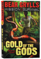 Gold of the Gods (#01 in Mission Survival Series) Paperback