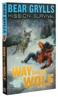 Way of the Wolf (#02 in Mission Survival Series) Paperback