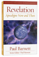 Revelation - Apocalypse Now and Then (Reading The Bible Today Series) Paperback