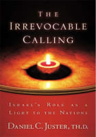 The Irrevocable Calling: Israel's Role as a Light to the Nations Paperback