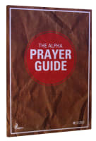 The Alpha Prayer Guide (Alpha Course) Paperback