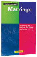 Gospel-Centered Marriage, The: Becoming the Couple God Wants You to Be (Gospel Centred Series) Paperback