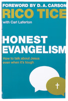 Honest Evangelism: How to Talk About Jesus Even When It's Tough Paperback