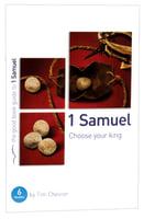 1 Samuel: Choose Your King (Good Book Guides Series) Paperback