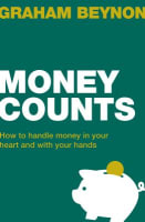 Money Counts: How to Handle Money in Your Heart and With Your Hands Paperback