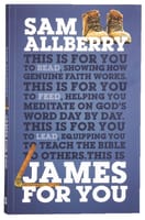 James For You: Showing You How Real Faith Looks in Real Life (God's Word For You Series) Paperback